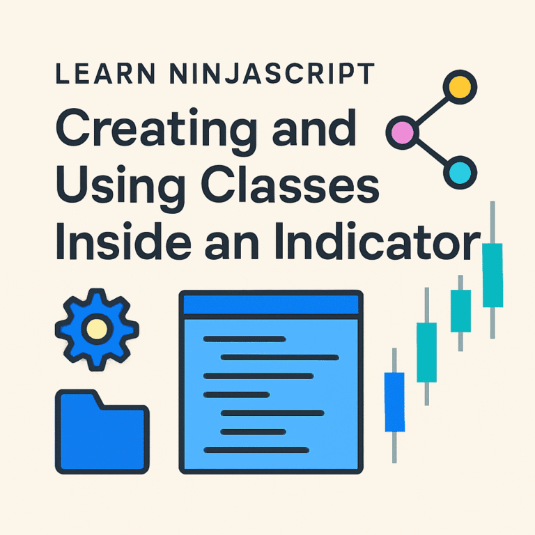 Learn NinjaScript: Creating and Using Classes Inside an Indicator