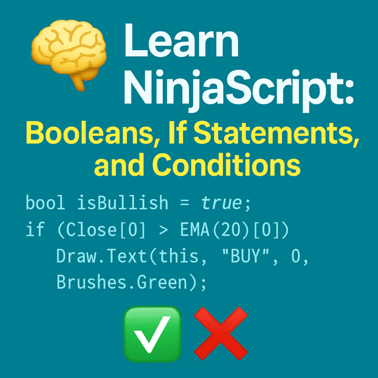 Learn NinjaScript: Booleans, If Statements, and Conditions