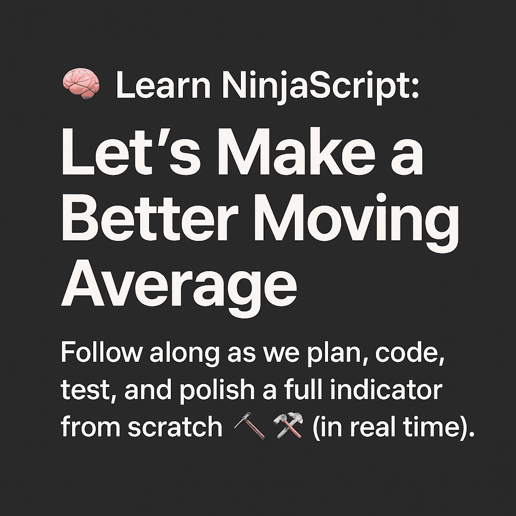 Learn NinjaScript Let’s Make a Better Moving Average
