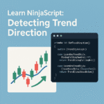 Learn NinjaScript: Trend Detection with Custom Logic (BMA Part 4)