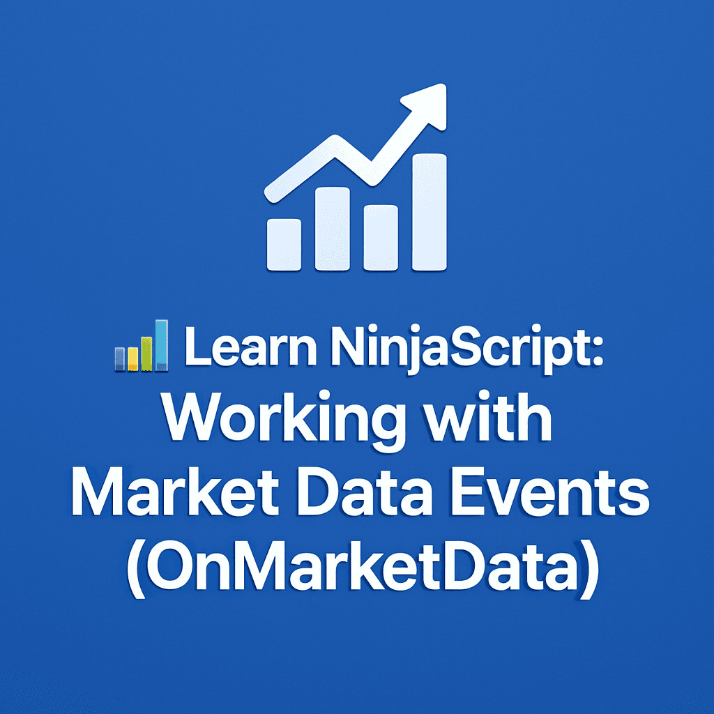 Learn NinjaScript Working with Market Data Events (OnMarketData)