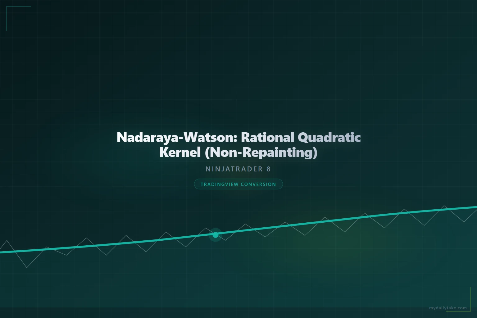 Cover image: Nadaraya-Watson: Rational Quadratic Kernel NinjaTrader 8 conversion