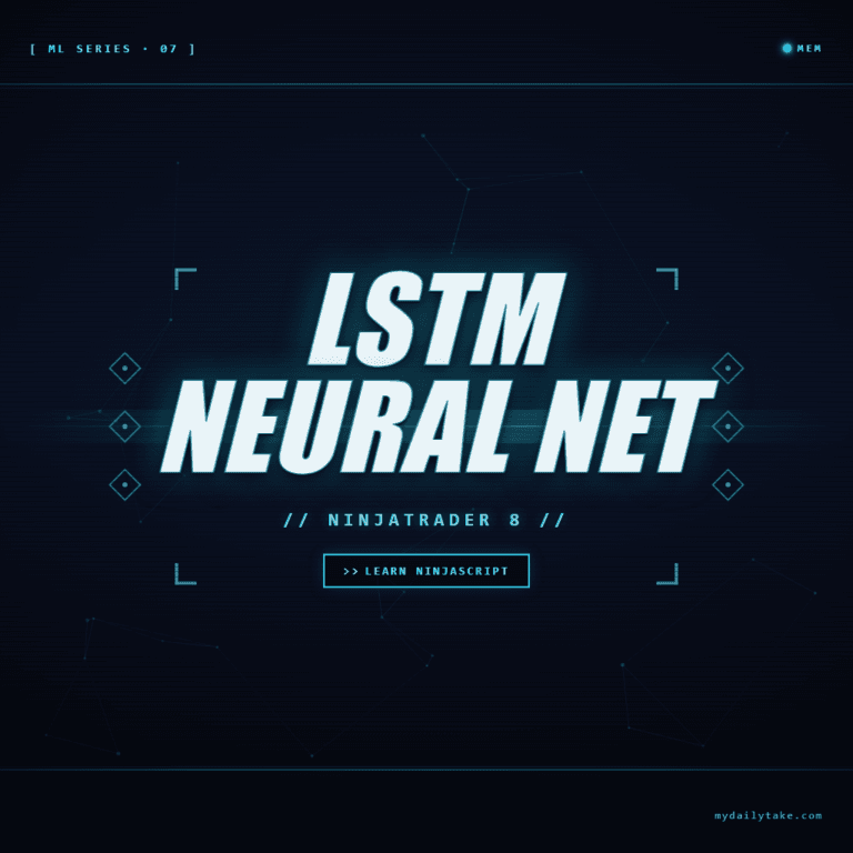 ML — Long Short-Term Memory (LSTM): Gated Memory for NinjaTrader 8