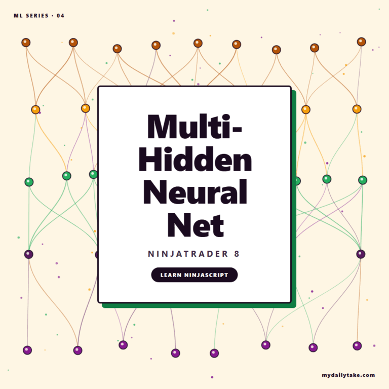 ML — Multi-Hidden-Layer Neural Network: Configurable Depth in NinjaTrader 8